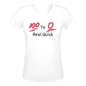 100 To 0 Real Quick V-Neck T-Shirt