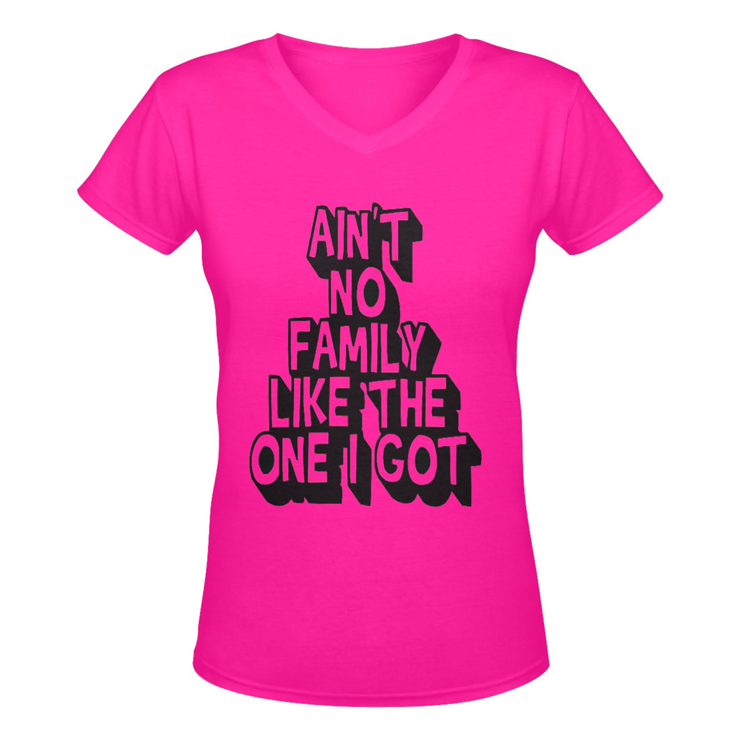 Ain't No Family Like The One I Got V-Neck T-Shirt