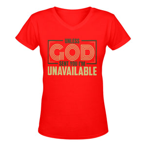 Unless God Sent You I'm Unavailable V-Neck T-Shirt Restored Vision
