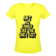 Load image into Gallery viewer, Ain&#39;t No Family Like The One I Got V-Neck T-Shirt