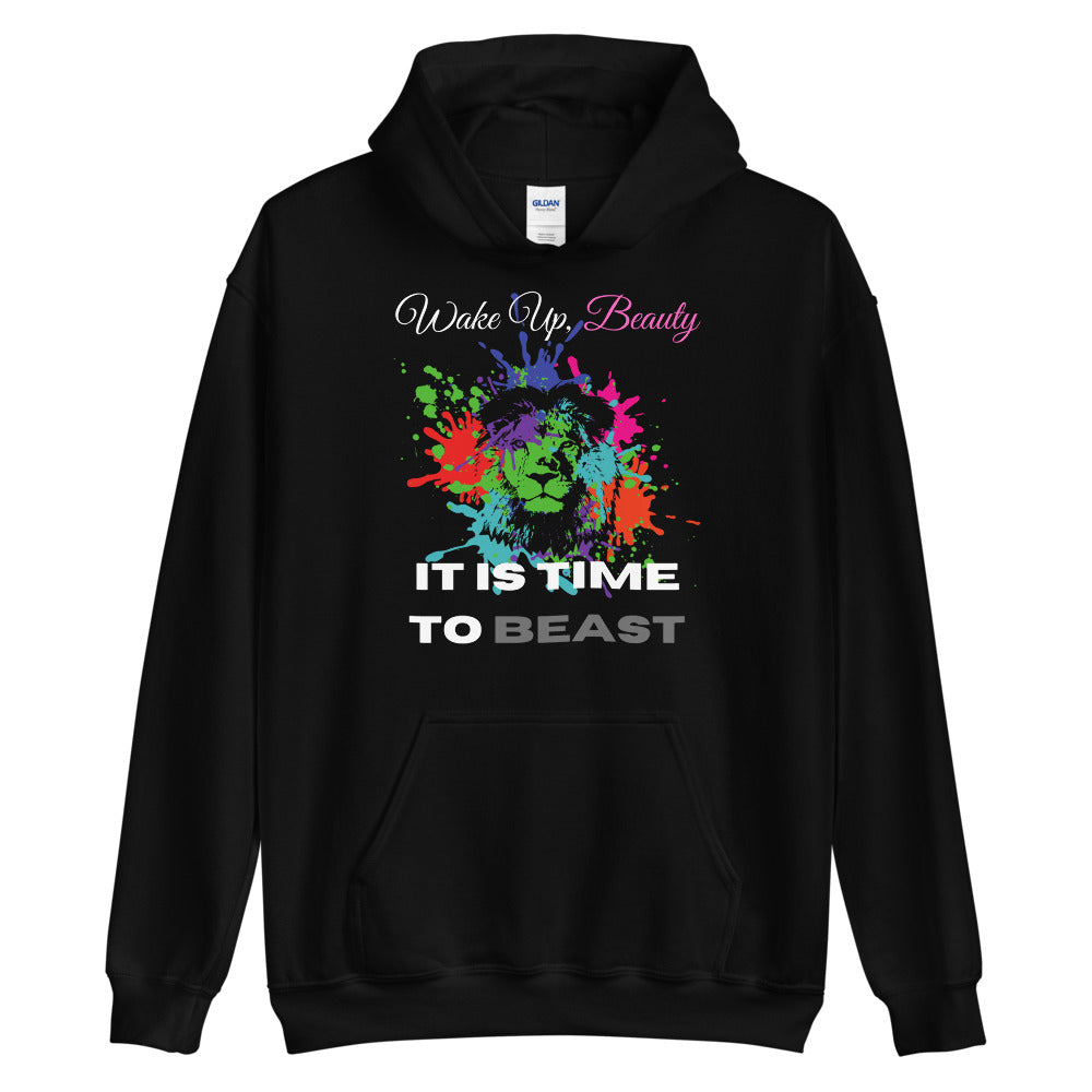 Wake Up Beauty It Is Time To Beast Hoodie