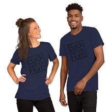 Load image into Gallery viewer, Back &amp; Body Hurts Short-Sleeve Unisex T-Shirt